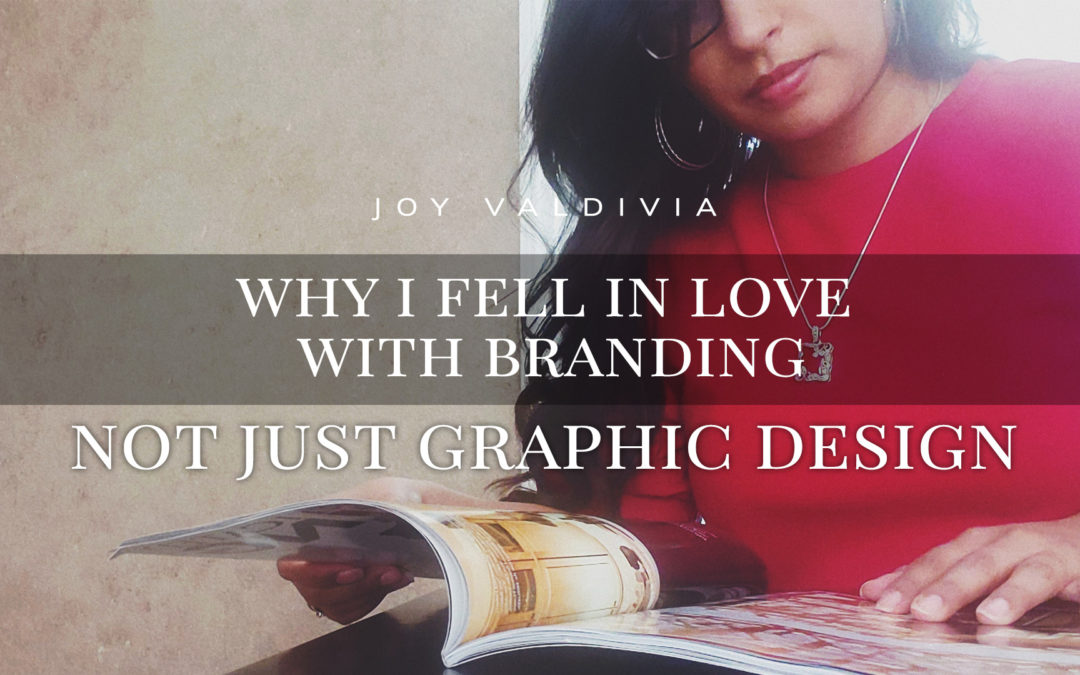 Why I Fell in Love with Branding, Not Just Graphic Design